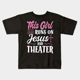 This Girl Runs On Jesus and Theater Kids T-Shirt